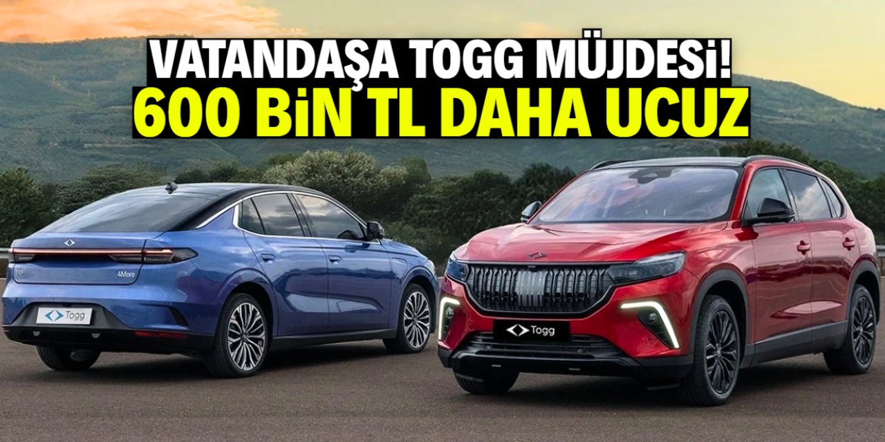 Vatandaşa TOGG müjdesi verildi! 600 bin TL daha ucuz