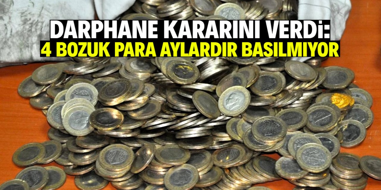 Darphane 4 bozuk paranın basımını durdurdu! Tablo çok değişti
