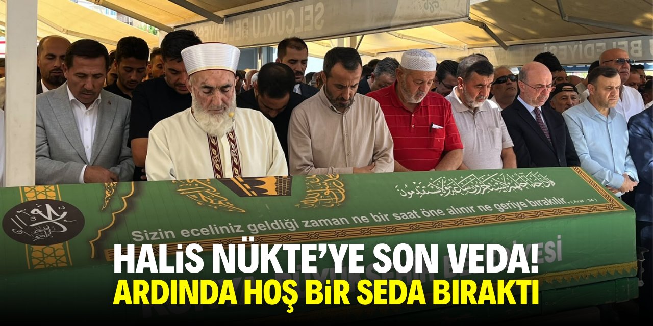 Konya'da Halis Nükte'ye son veda! Ardında hoş bir seda bıraktı