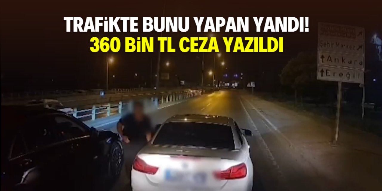 Trafikte bunu yapan yandı! Ehliyetlere el konuldu, 360 bin TL ceza yazıldı