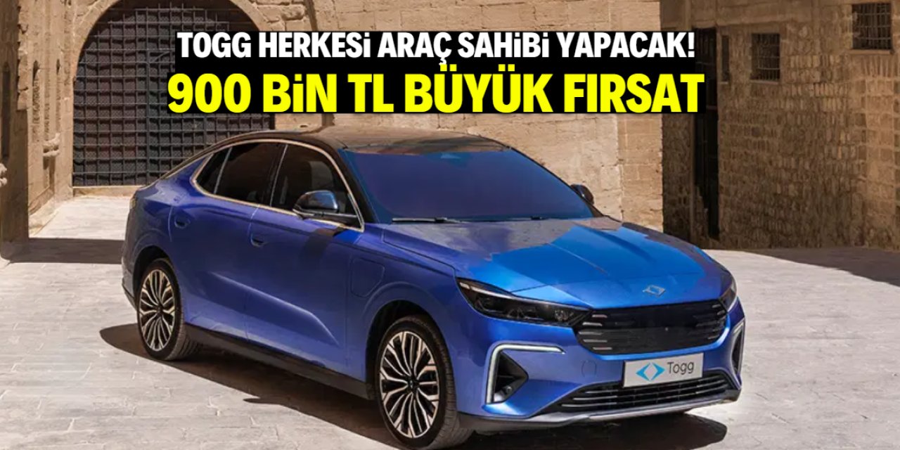 TOGG herkesi yerli otomobil sahibi yapacak! 900 bin TL büyük bir fırsat