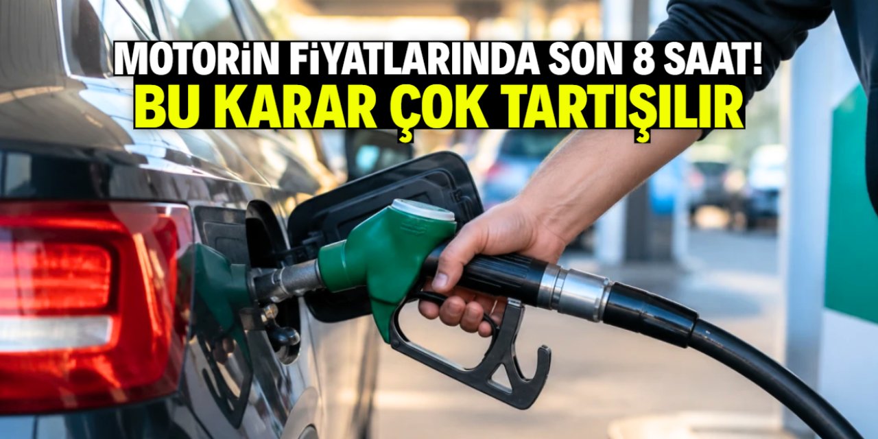 Motorin fiyatlarında son 8 saat! Bu karar çok tartışılır