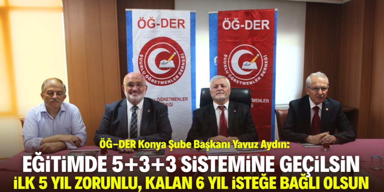 Yavuz Aydın: Eğitimin ilk 5 yılı zorunlu, kalan 6 yılı isteğe bağlı olmalı