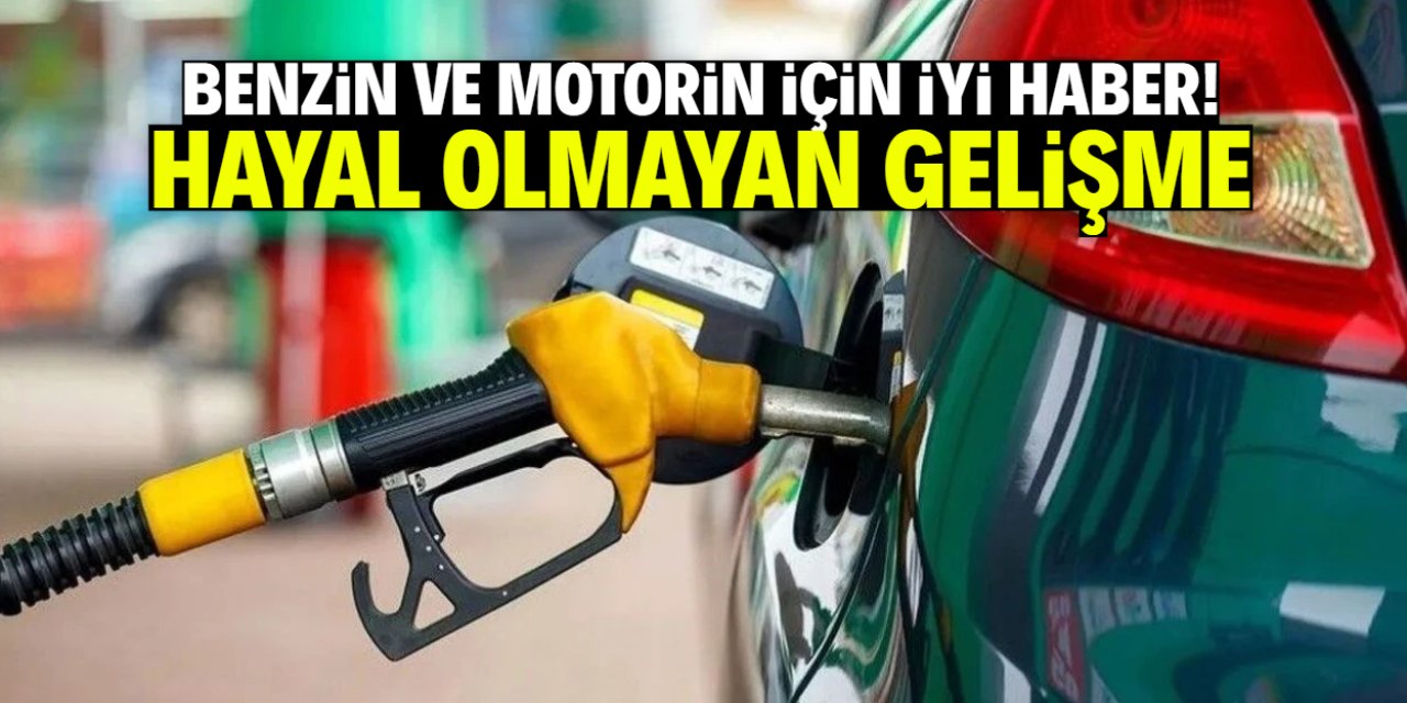 Benzin ve motorinde sevinç zamanı! Hayal olmayan gelişme duyuruldu