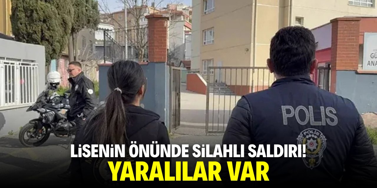 Lisenin önünde silahlı saldırı! Yaralılar var