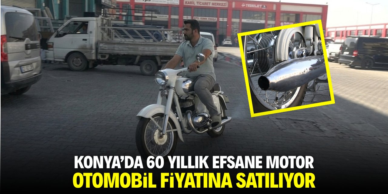 Konya'da 60 yıllık efsane motor otomobil fiyatına satılıyor