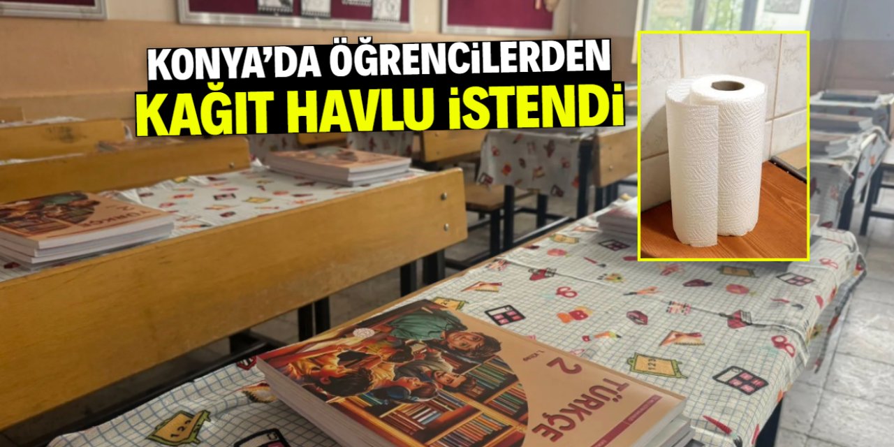 Konya'da öğrencilerden kağıt havlu istendi