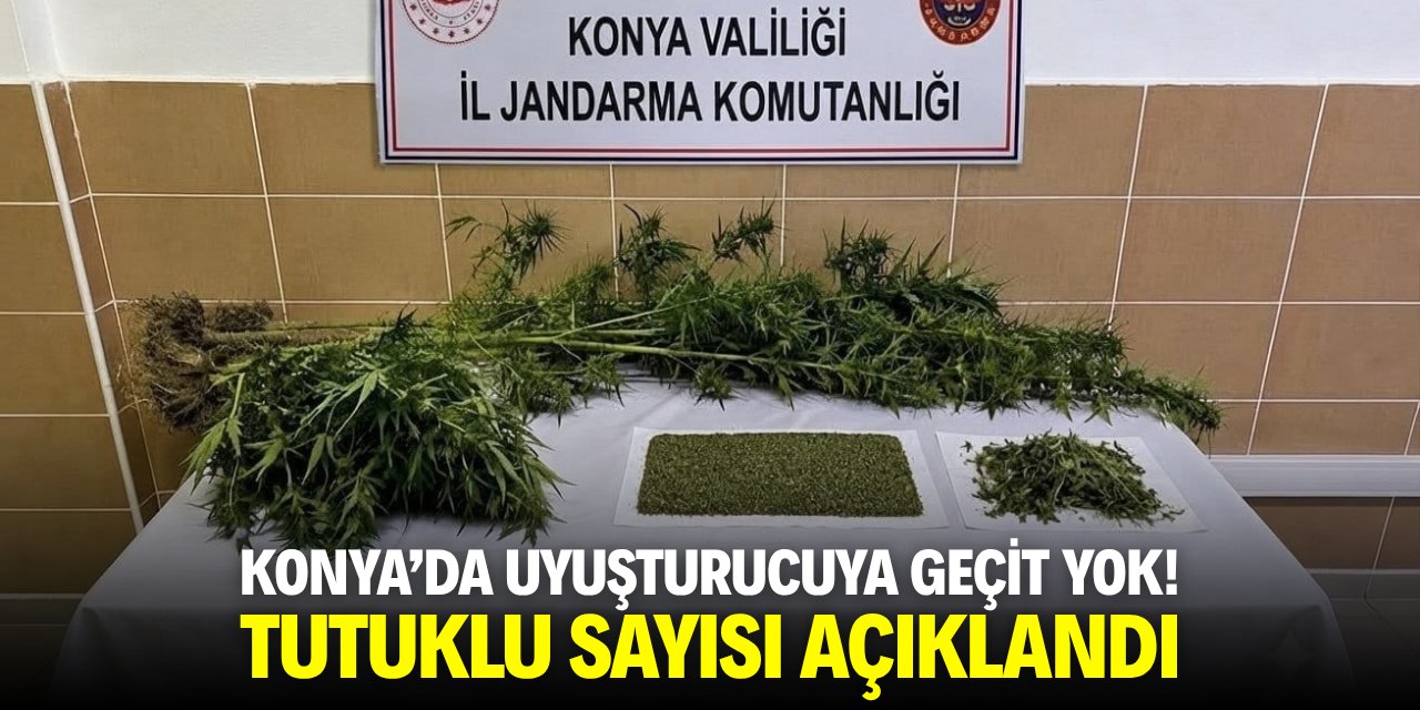 Konya'da uyuşturucuya geçit yok! Tutuklanan sayısı açıklandı