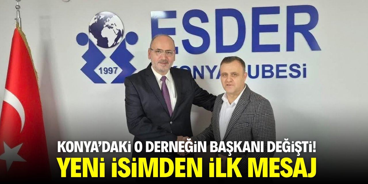 Konya’daki o derneğin başkanı değişti! Yeni isimden ilk mesaj