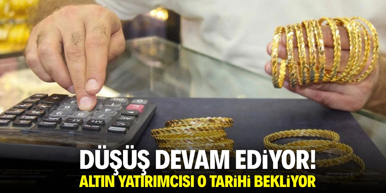 Düşüş devam ediyor! Altın yatırımcısı o tarihi bekliyor