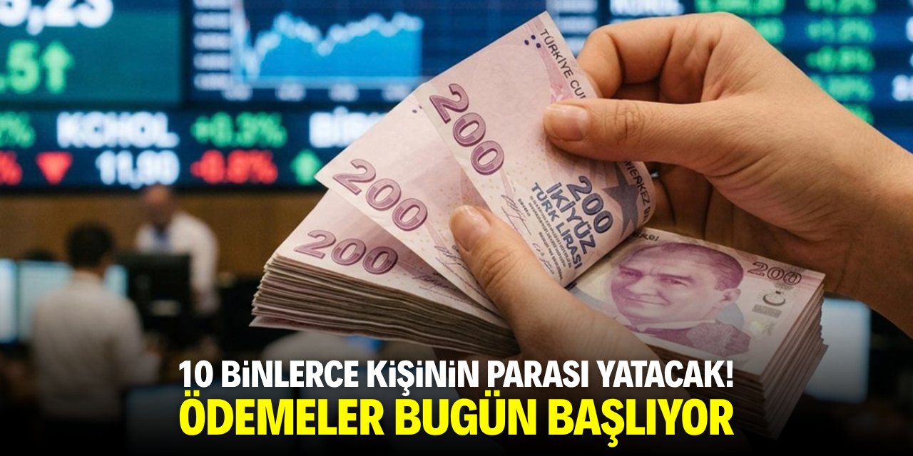10 binlerce kişinin parası yatacak! Fonda ödemeler başlıyor
