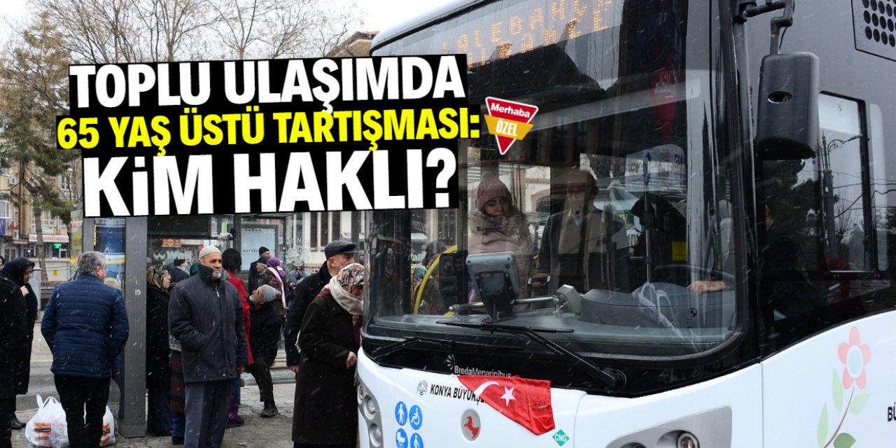 Toplu taşımada 65 yaş üstü tartışması yine alevlendi: Sizce kim haklı?