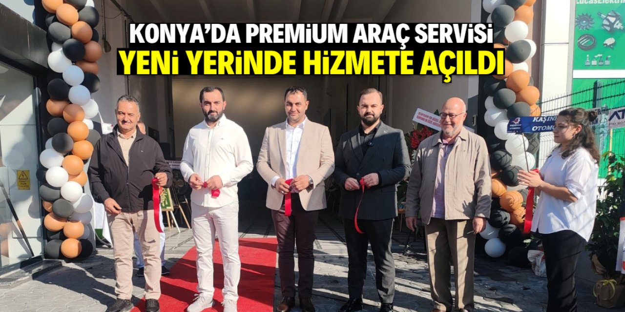 Konya'da premium araç servisi yeni yerinde hizmete açıldı! 6 marka emin ellerde