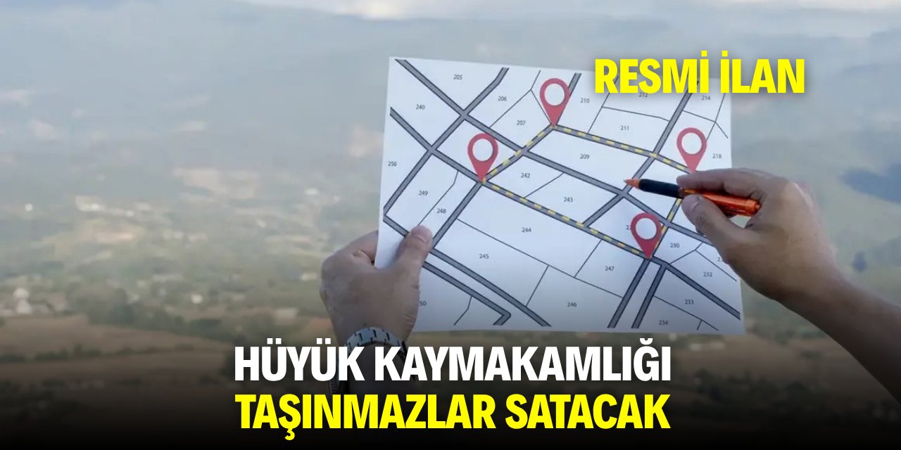 HÜYÜK KAYMAKAMLIĞI TAŞINMAZLAR SATACAK