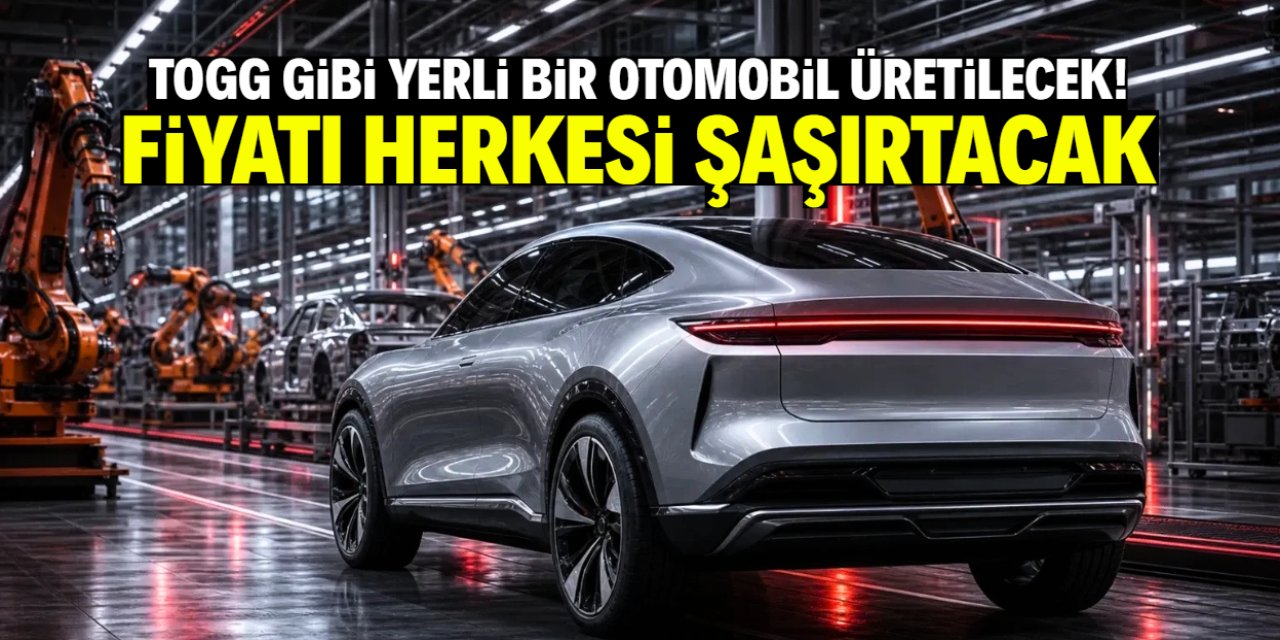 Togg gibi yerli bir otomobil daha üretilecek! Fiyatıyla piyasayı sallayacak