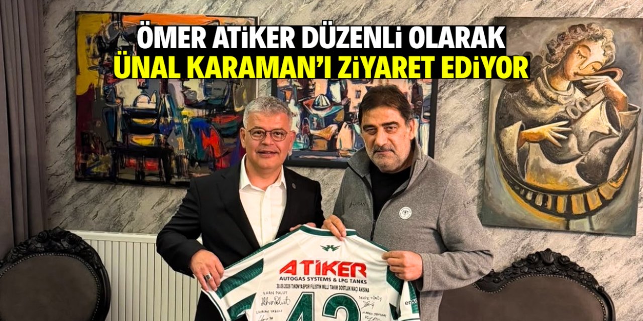 Ömer Atiker düzenli olarak AK Partili Ünal Karaman'ı ziyaret ediyor