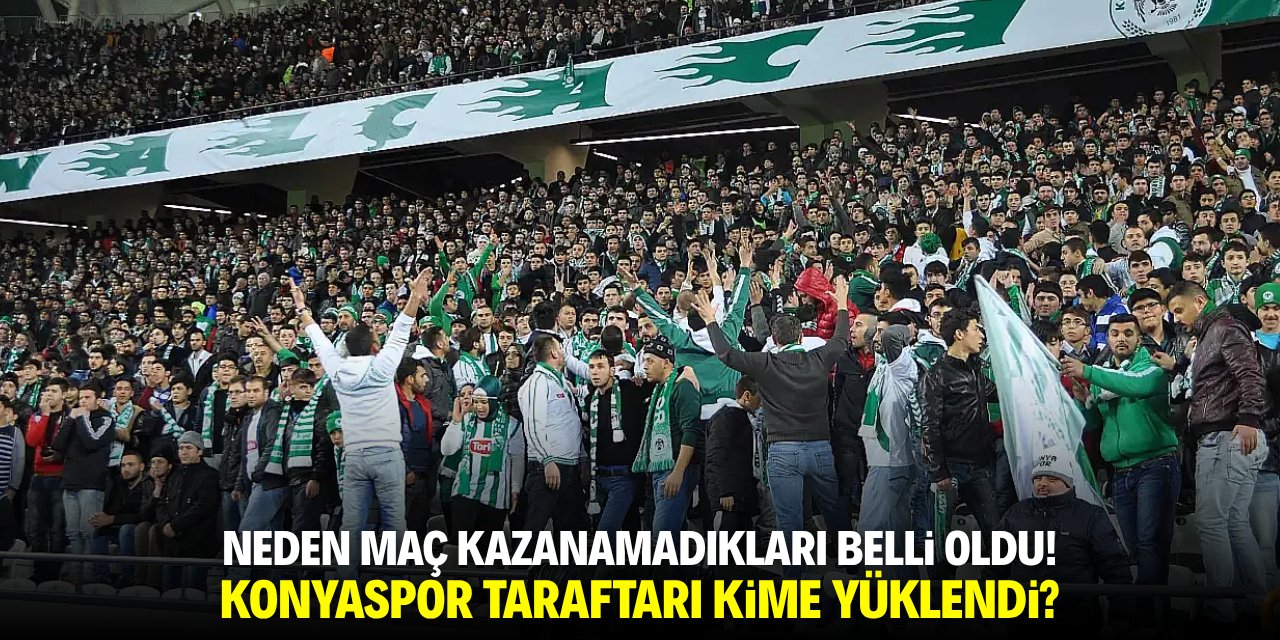 Konyaspor’un neden maç kazanamadığı belli oldu! Taraftar kime yüklendi?