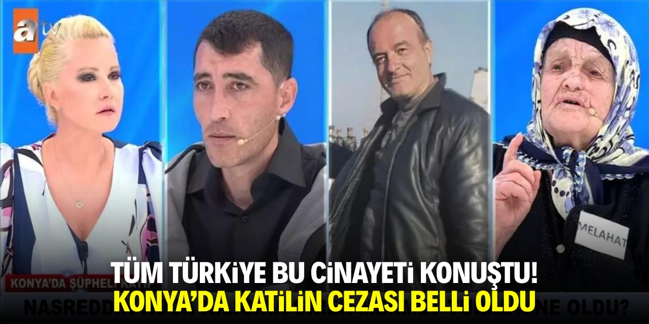 Tüm Türkiye bu cinayeti konuştu! Konya'da katilin cezası belli oldu