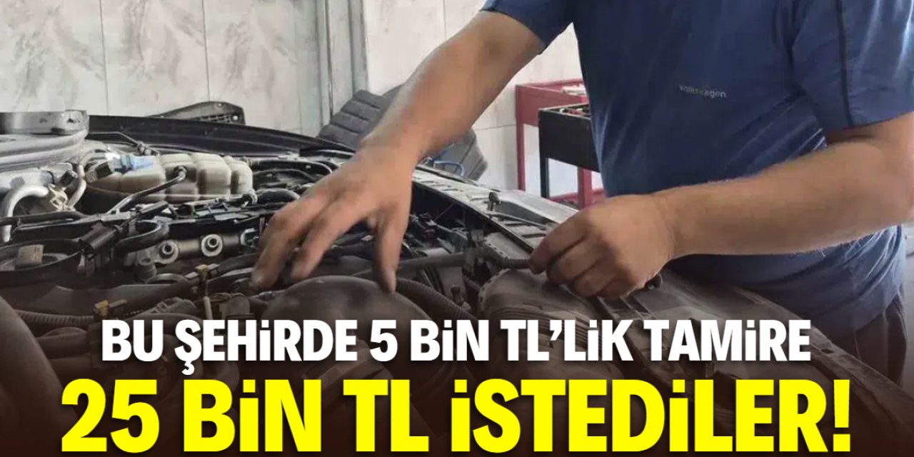 5 Bin TL'lik tamire 25 Bin TL fatura! Bu şehirde skandal olay