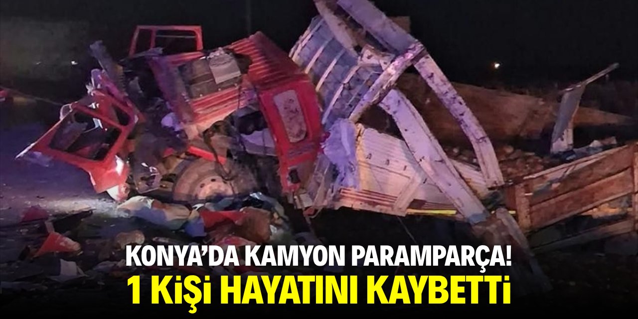 Konya'da feci kaza! 1 kişi hayatını kaybetti