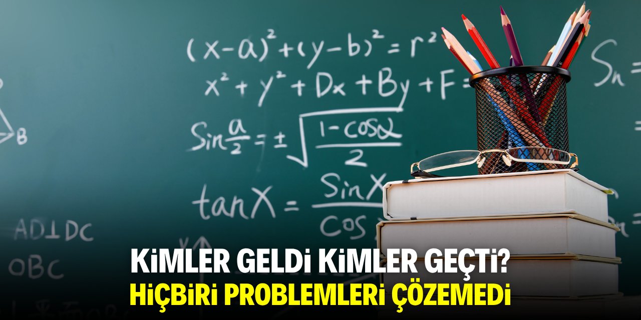Kimler geldi kimler geçti! Hiçbiri problemleri çözemedi