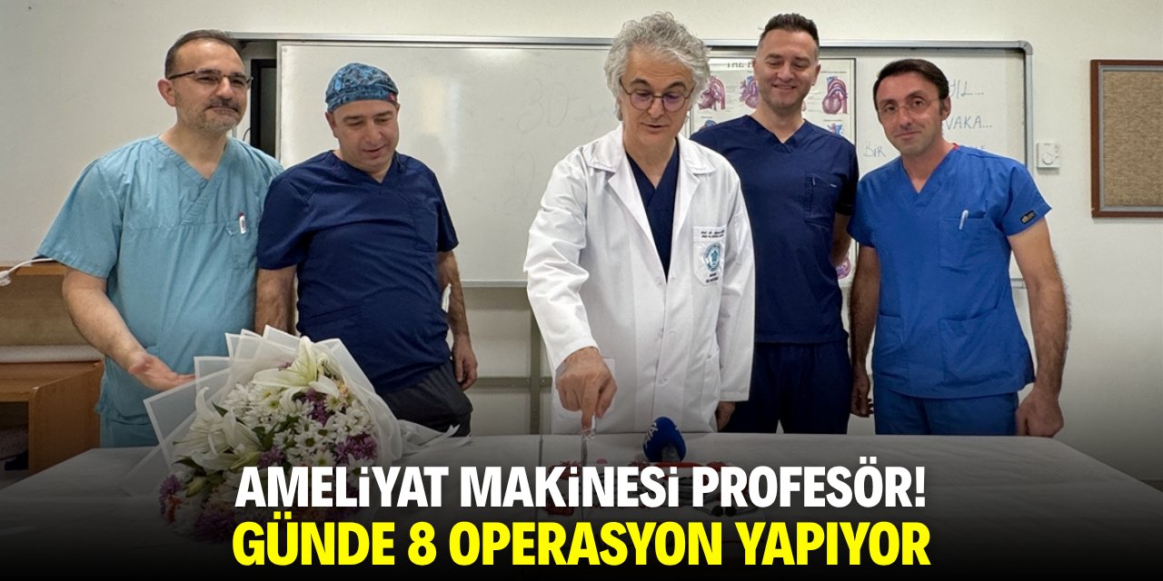 Ameliyat makinesi profesör! Konya'da günde 8 operasyon yapıyor