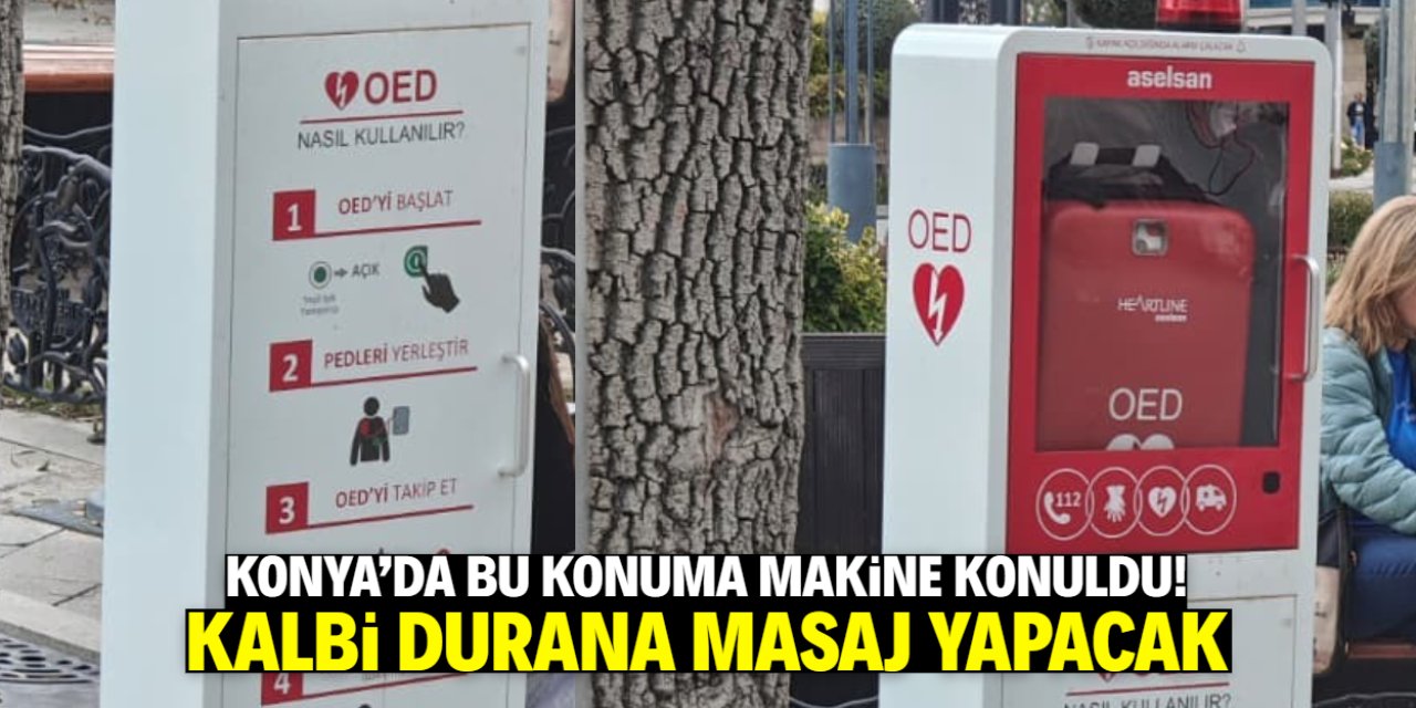 Konya merkeze yerli makine konuldu! Kalbi durana masaj yapacak