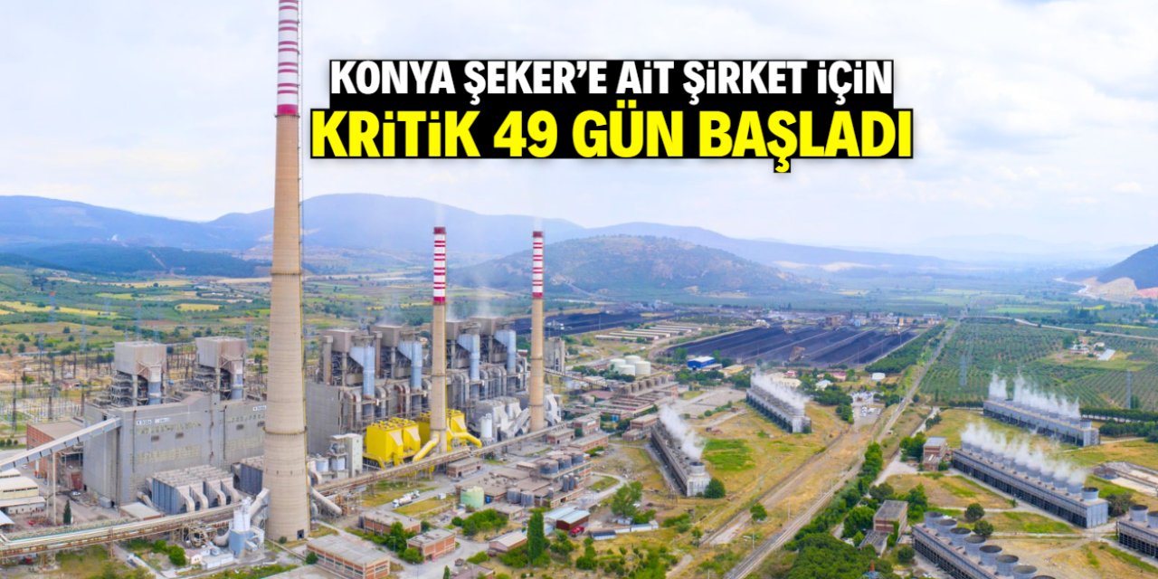 Konya Şeker'e ait olan şirket için iflas başvurusu yapılmıştı! Kritik 49 gün başladı