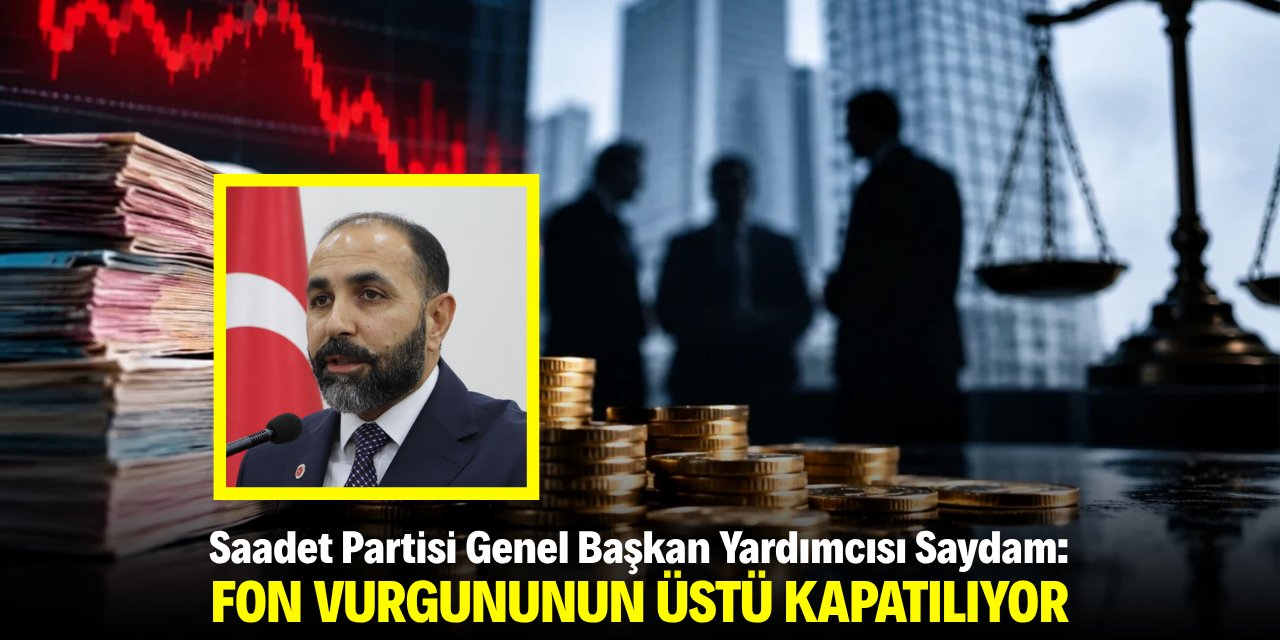 Saydam: Fon vurgununun üstü kapatılıyor
