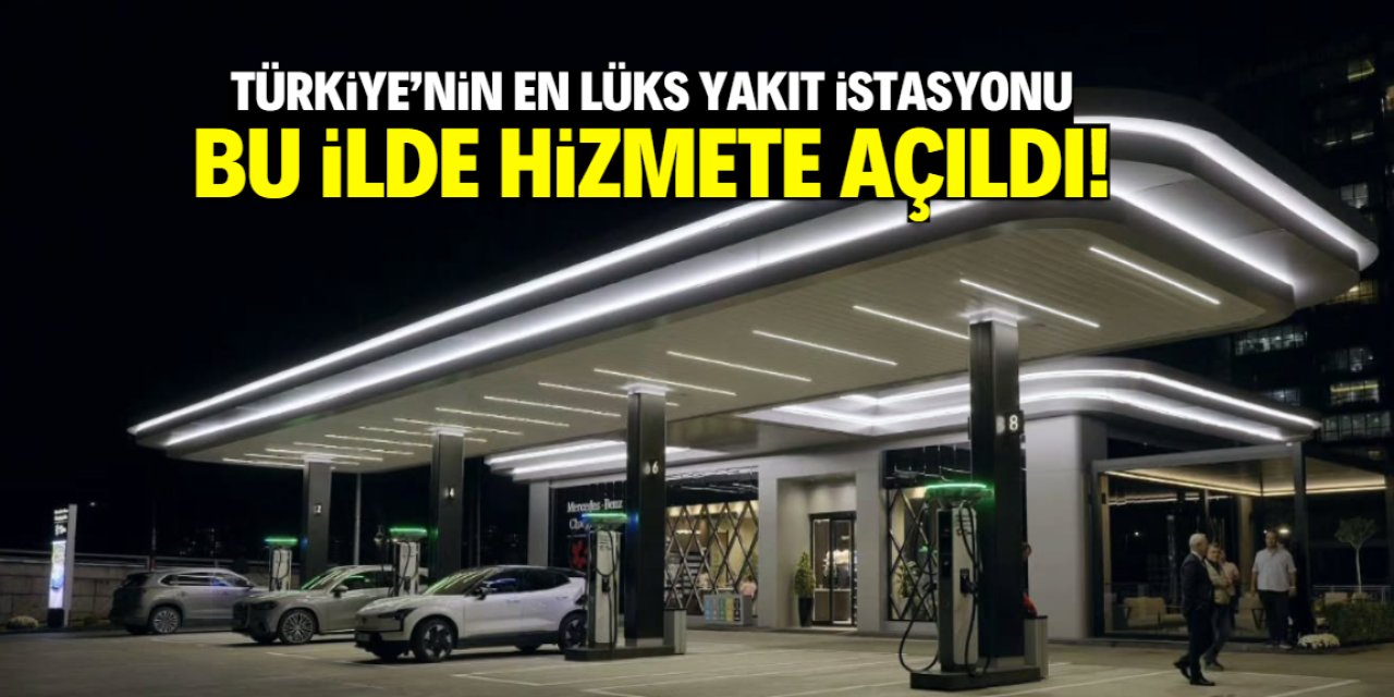 Türkiye'nin en lüks yakıt istasyonu açıldı! Benzin, motorin ve LPG kararı