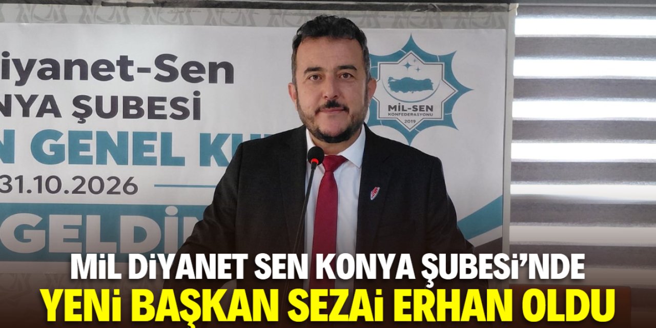 Mil-Diyanet Sen Konya Şubesi'nde yeni başkan Sezai Erhan oldu
