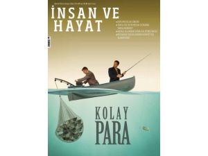 Kolay Para Tuzakları İnsan Ve Hayat Büyütecinde