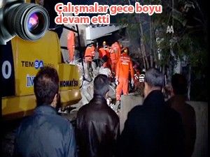 Aramalar gece de devam etti