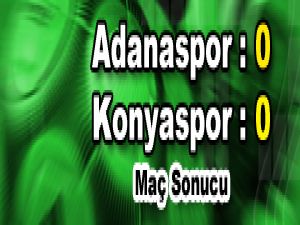 Adanaspor : 0 - Konyaspor : 0