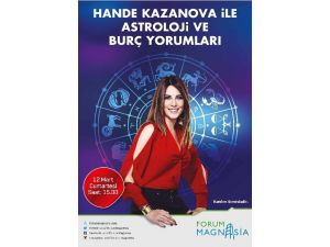 Hande Kazanova Forum Magnesia’ya Geliyor