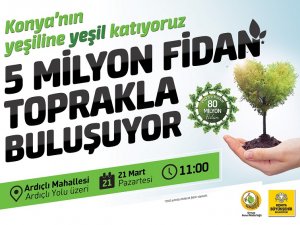 Büyükşehir yarın 5 milyon fidan dikiyor