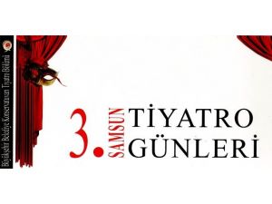 “3. Samsun Tiyatro Günleri” Başladı