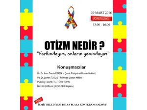 Otizm İle İlgili Panel 30 Mart’ta