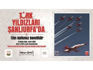 11 Nisan’da Türk Yıldızları Şanlıurfa’da Gösteri Yapacak