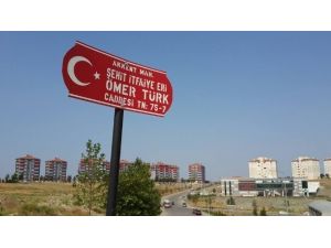 Şehit İtfaiye Eri Ömer Türk’ün İsmi Caddeye Verildi