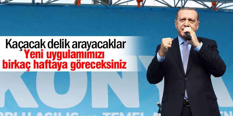 Erdoğan: Kaçacak delik arayacaklar