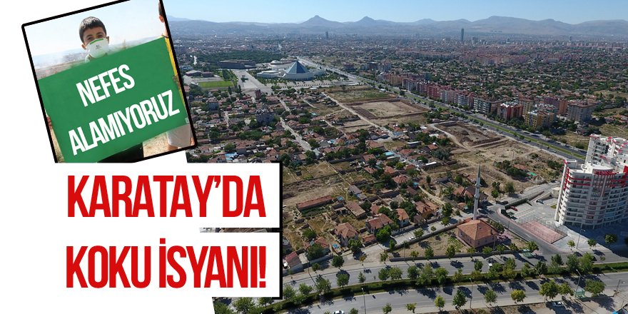 Karatay'da koku çilesi!