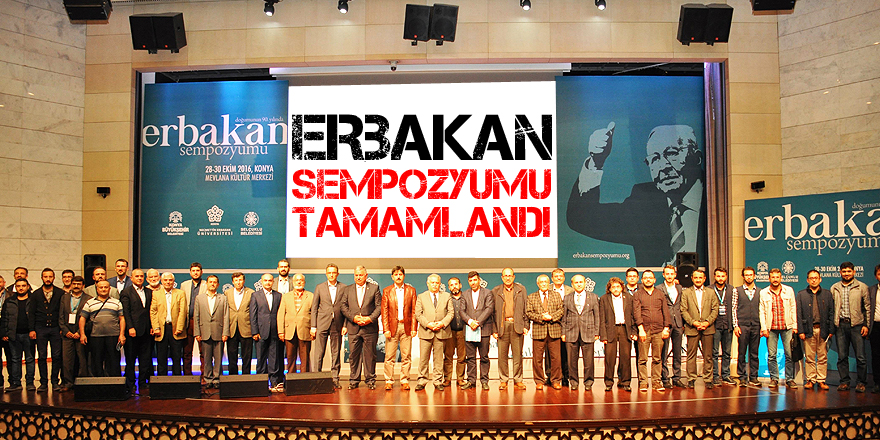 Erbakan Sempozyumu tamamlandı