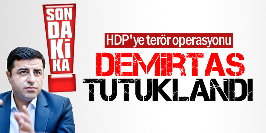 Selahattin Demirtaş tutuklandı