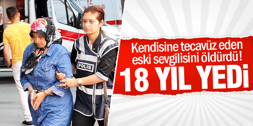 Eski Sevgilisini Öldüren Kadına, 18 Yıl Hapis Cezası
