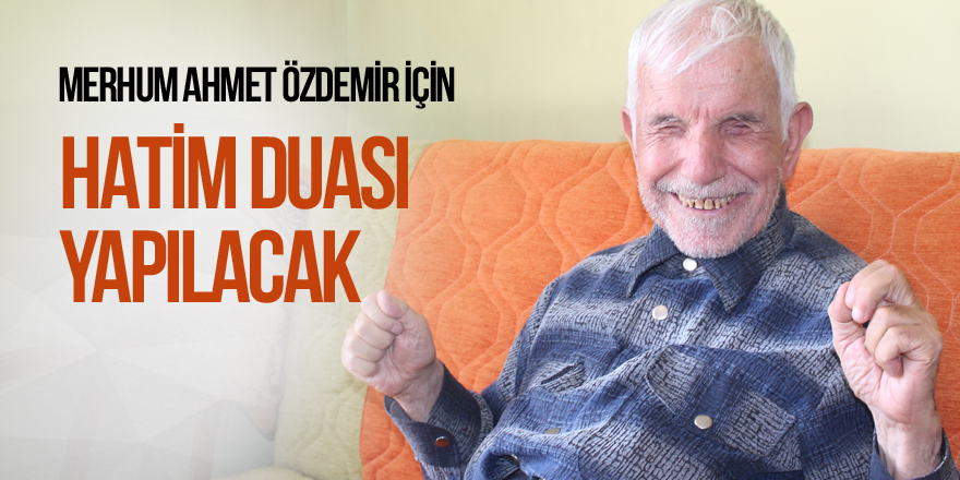 Kör Ahmet için hatim duası yapılacak