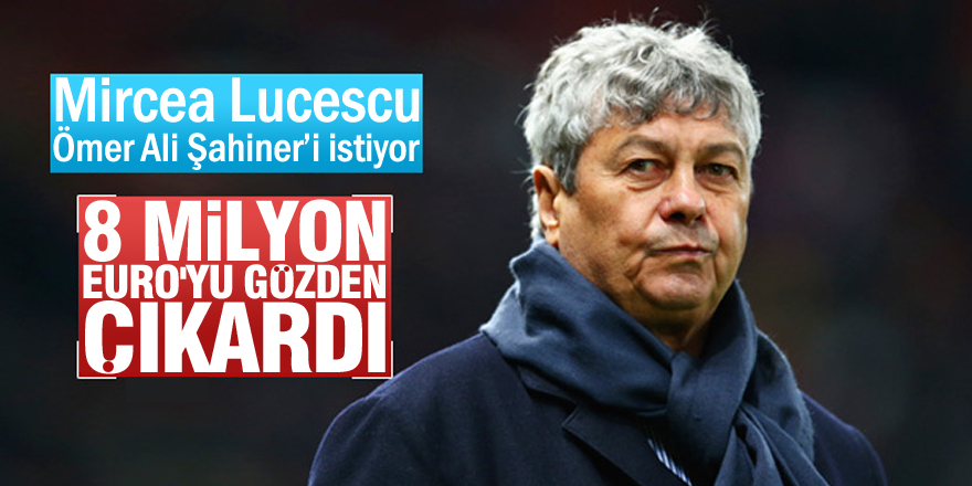 Lucescu Ömer Ali Şahiner'i istiyor