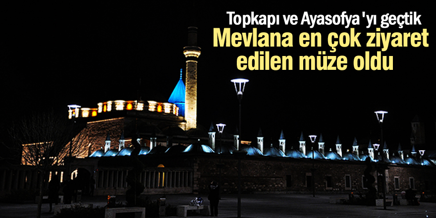 Mevlana Müzesi turistlerin gözdesi oldu