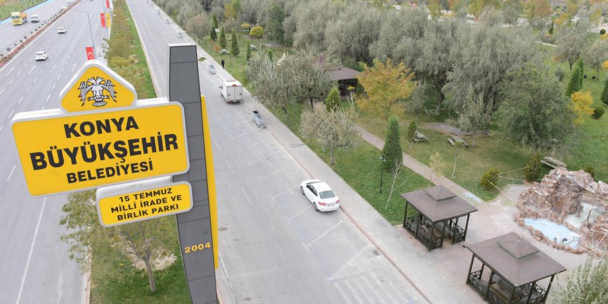 Konya’da Birlik Parkı’nın adı “15 temmuz milli irade ve birlik parkı” oldu