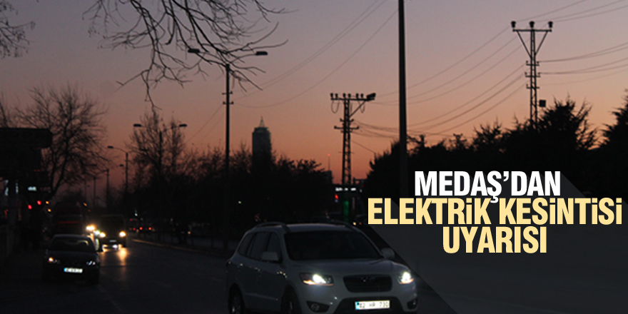 Elektrik kesintileri yaşanacak